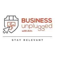 Business Unplugged with Arin