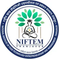 National Institute of Food Technology, Entrepreneurship and Management - Thanjavur (NIFTEM-T)