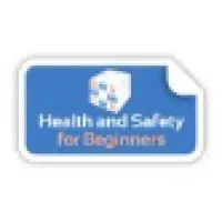 Health and Safety for Beginners