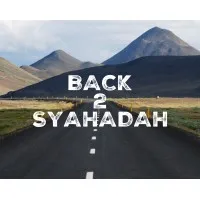 Back 2 Syahadah