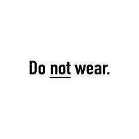 Do not wear.