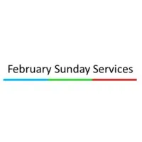 February Sunday Services