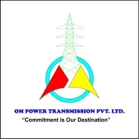 OM POWER TRANSMISSION PRIVATE LIMITED.