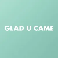 Glad U Came