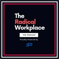 The Radical Workplace