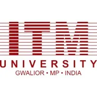 ITM UNIVERSITY, GWALIOR