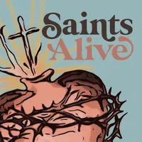 Saints Alive
