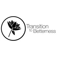 Transition to Betterness (T2B)