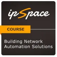 ipSpace Building Network Automation Solutions course